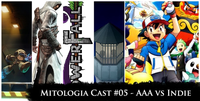 Mitologia Cast #05 - AAA vs Indies